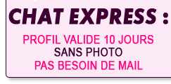 Chat Express : Profil sans photo ni mail valide 10 jours !